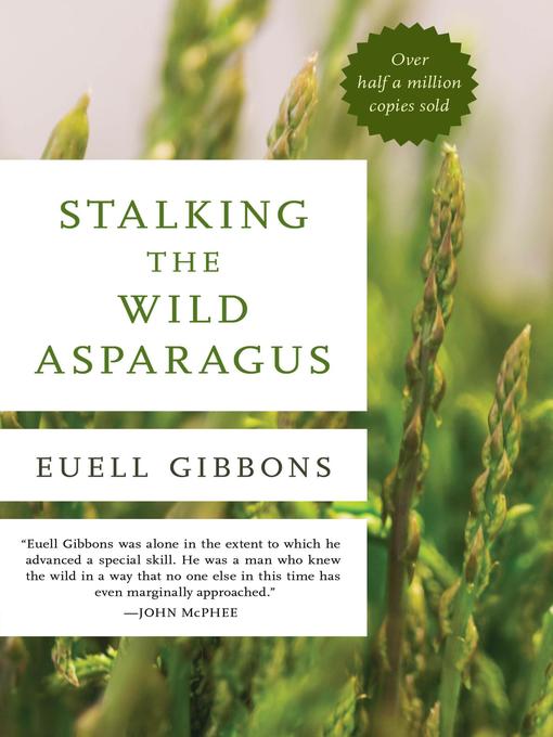 Title details for Stalking the Wild Asparagus by Euell Gibbons - Available